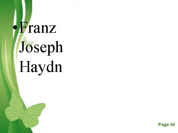  • Franz Joseph Haydn Free Powerpoint Templates Page 40 