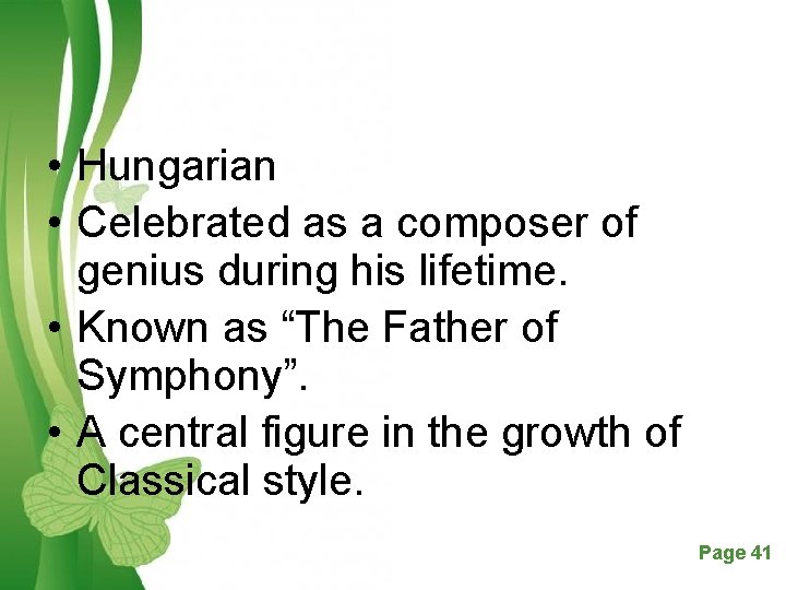  • Hungarian • Celebrated as a composer of genius during his lifetime. •