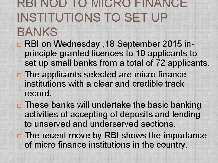 RBI NOD TO MICRO FINANCE INSTITUTIONS TO SET UP BANKS RBI on Wednesday ,