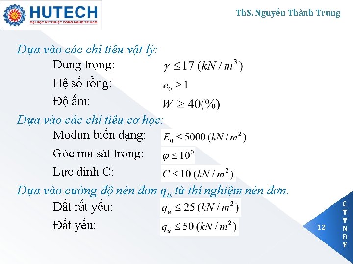 Th. S. Nguyễn Thành Trung Dựa vào các chỉ tiêu vật lý: Dung trọng: