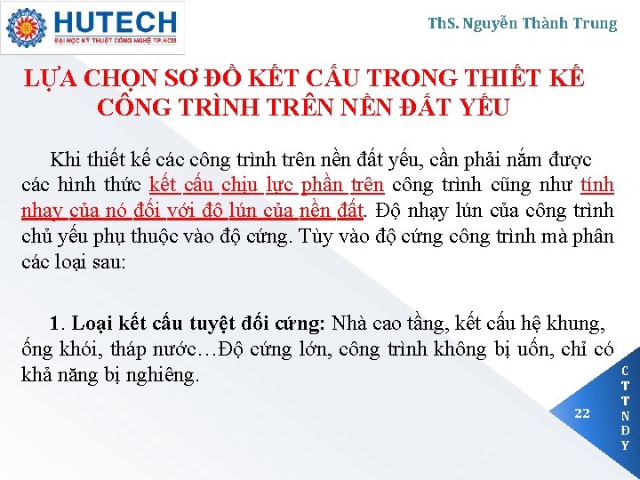 Th. S. Nguyễn Thành Trung LỰA CHỌN SƠ ĐỒ KẾT CẤU TRONG THIẾT KẾ