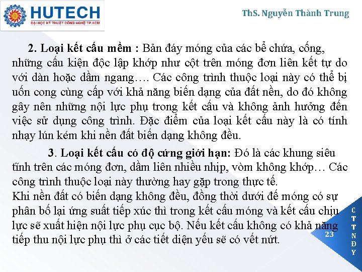 Th. S. Nguyễn Thành Trung 2. Loại kết cấu mềm : Bản đáy móng