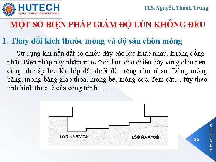 Th. S. Nguyễn Thành Trung MỘT SỐ BIỆN PHÁP GIẢM ĐỘ LÚN KHÔNG ĐỀU