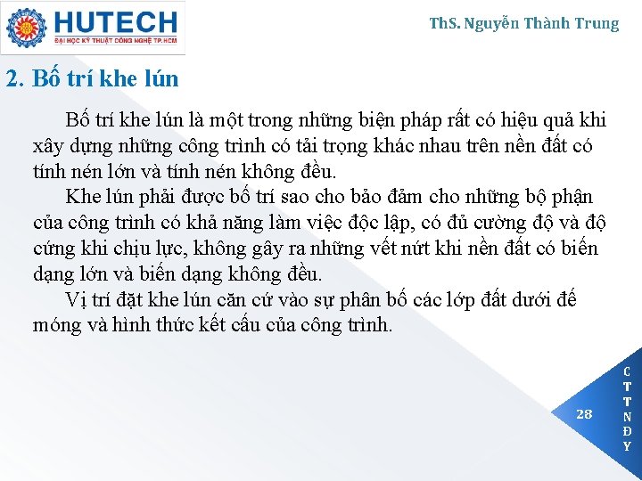 Th. S. Nguyễn Thành Trung 2. Bố trí khe lún là một trong những