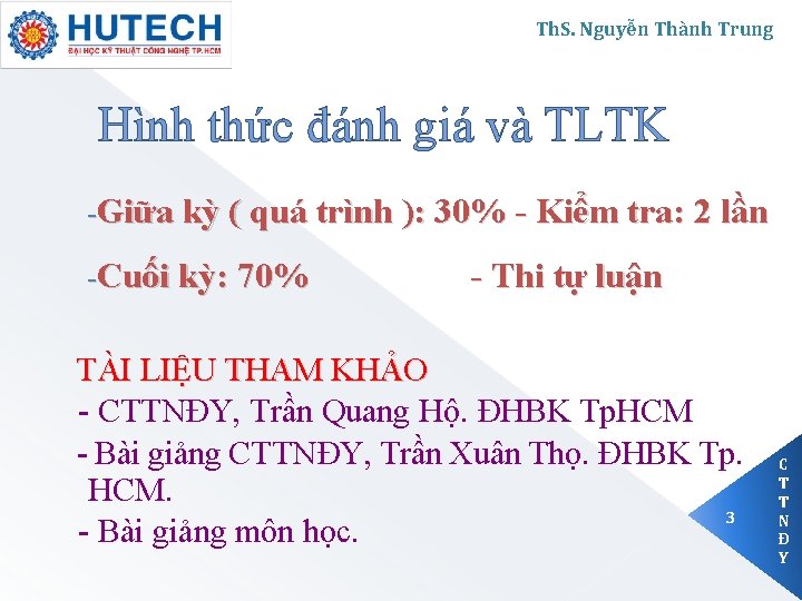 Th. S. Nguyễn Thành Trung Hình thức đánh giá và TLTK -Giữa kỳ (