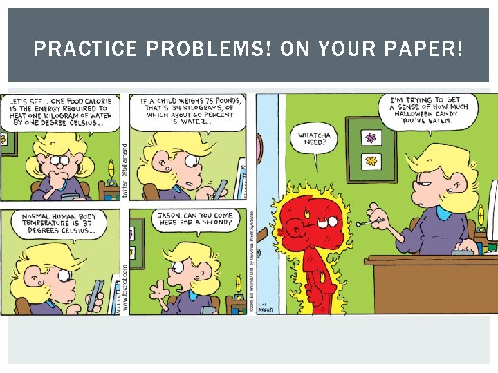 PRACTICE PROBLEMS! ON YOUR PAPER! 