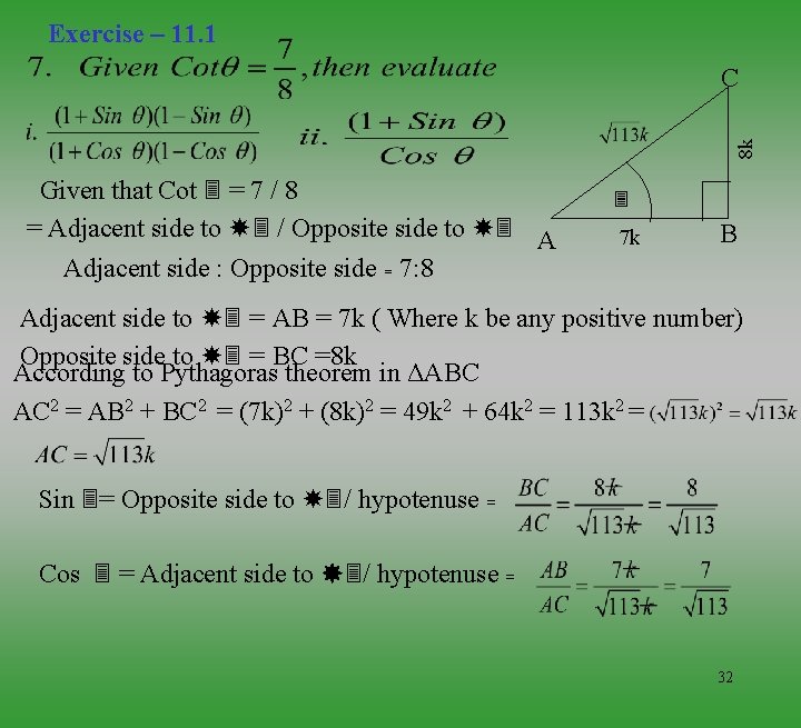 Exercise – 11. 1 8 k C Given that Cot = 7 / 8