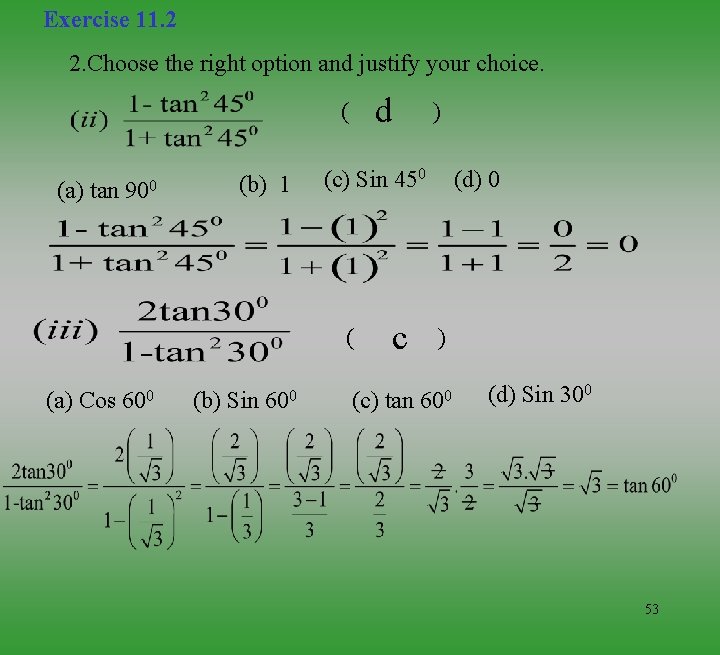 Exercise 11. 2 2. Choose the right option and justify your choice. d (