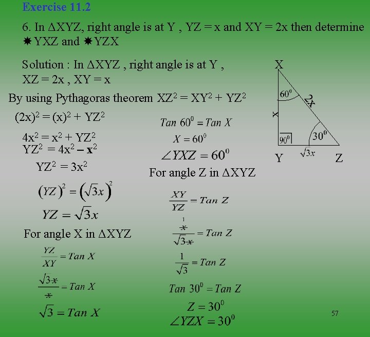 Exercise 11. 2 6. In ΔXYZ, right angle is at Y , YZ =