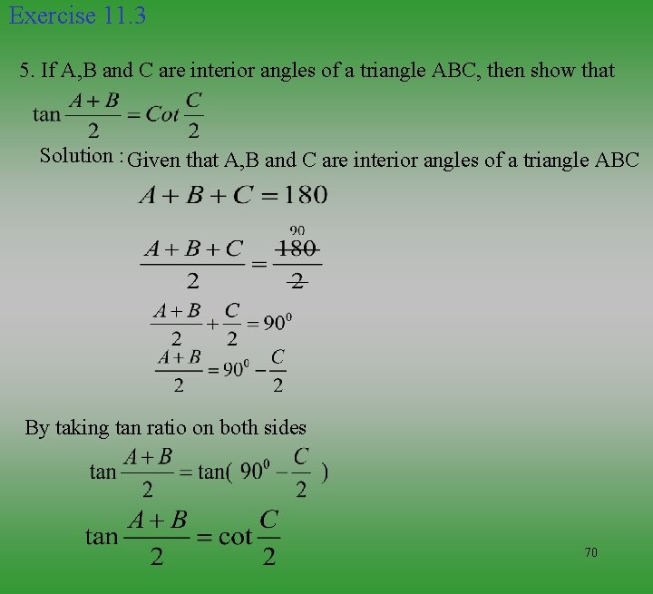 Exercise 11. 3 5. If A, B and C are interior angles of a