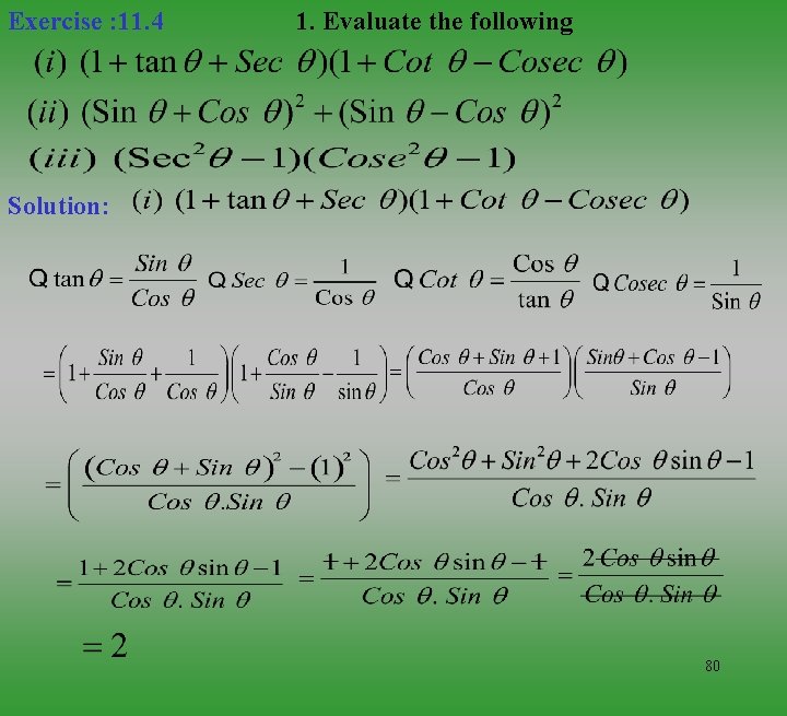 Exercise : 11. 4 1. Evaluate the following Solution: 80 