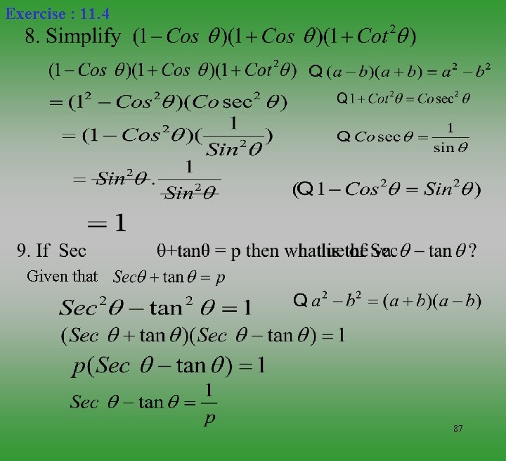 Exercise : 11. 4 Given that 87 