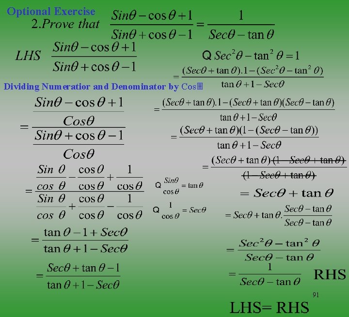 Optional Exercise Dividing Numeratior and Denominator by Cos 91 