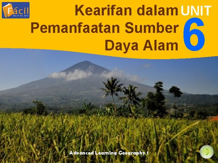 Kearifan dalam UNIT Pemanfaatan Sumber Daya Alam 6 Advanced Learning Geography 1 