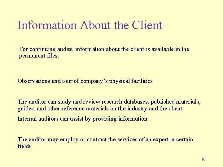 Information About the Client For continuing audits, information about the client is available in