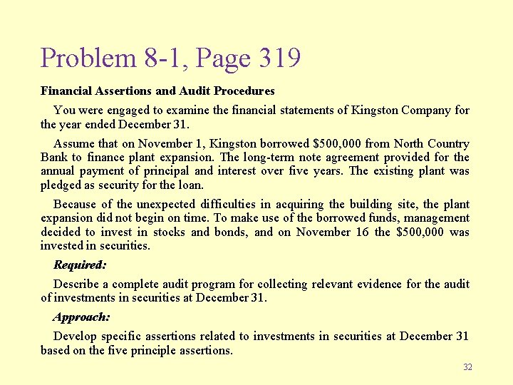 Problem 8 -1, Page 319 Financial Assertions and Audit Procedures You were engaged to