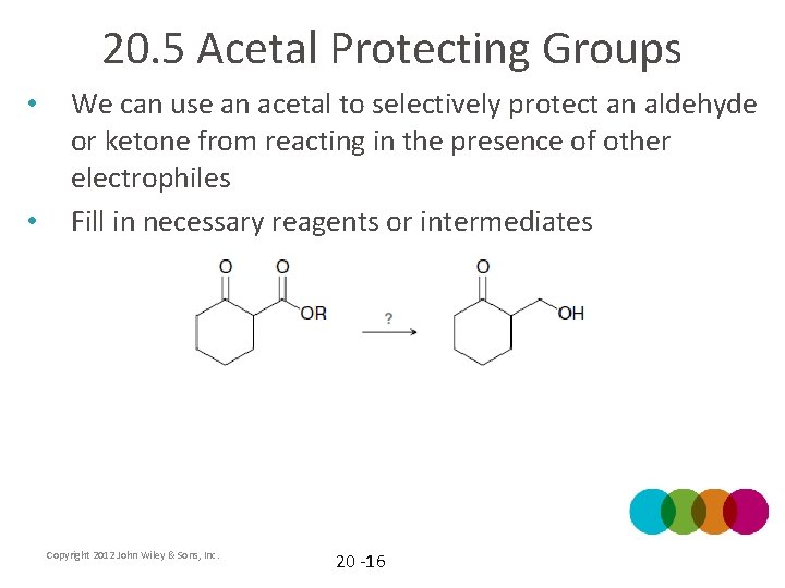 20. 5 Acetal Protecting Groups • • We can use an acetal to selectively