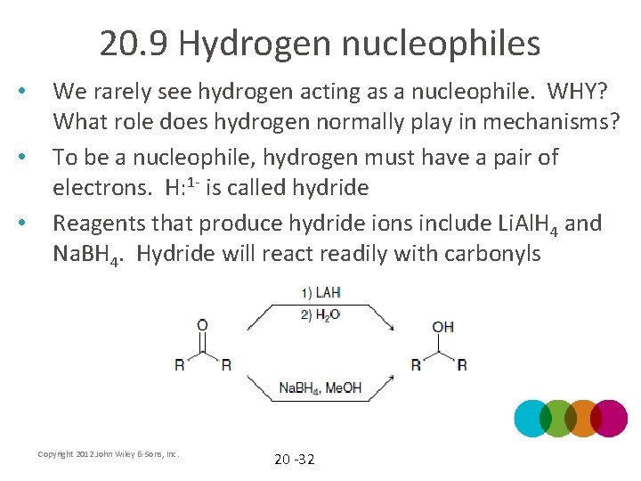 20. 9 Hydrogen nucleophiles • • • We rarely see hydrogen acting as a