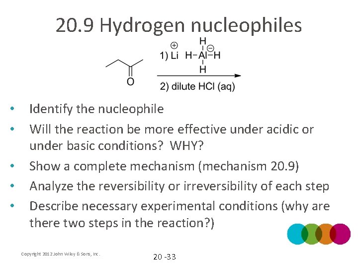 20. 9 Hydrogen nucleophiles • • • Identify the nucleophile Will the reaction be