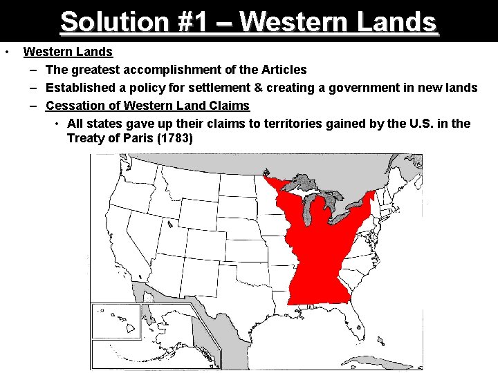 Solution #1 – Western Lands • Western Lands – The greatest accomplishment of the
