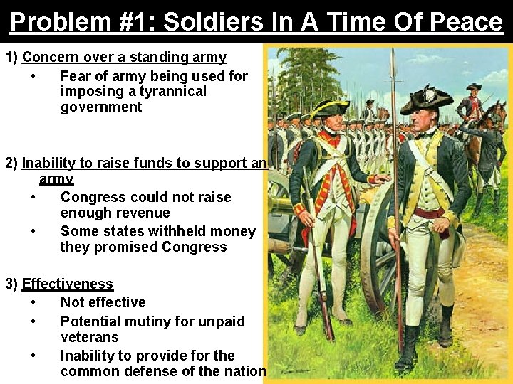 Problem #1: Soldiers In A Time Of Peace 1) Concern over a standing army