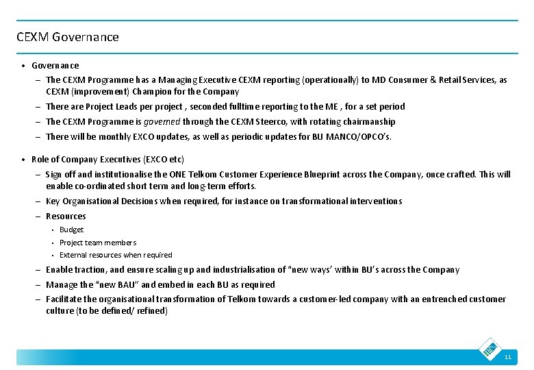 CEXM Governance • Governance – The CEXM Programme has a Managing Executive CEXM reporting CEXM Governance • Governance – The CEXM Programme has a Managing Executive CEXM reporting