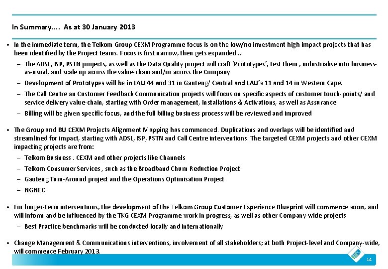 In Summary. . As at 30 January 2013 • In the immediate term, the In Summary. . As at 30 January 2013 • In the immediate term, the
