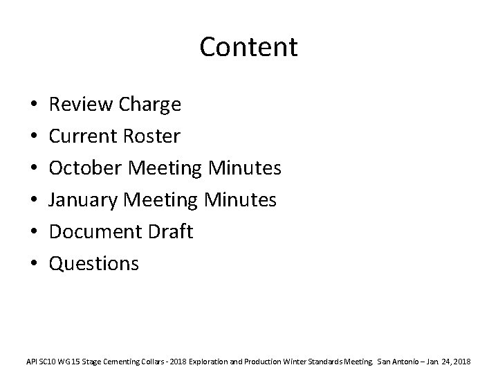 Content • • • Review Charge Current Roster October Meeting Minutes January Meeting Minutes