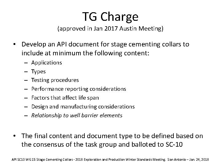 TG Charge (approved in Jan 2017 Austin Meeting) • Develop an API document for