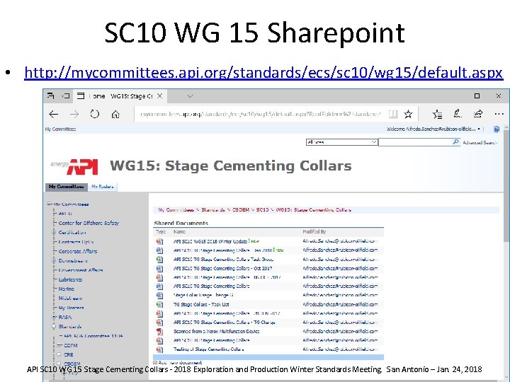 SC 10 WG 15 Sharepoint • http: //mycommittees. api. org/standards/ecs/sc 10/wg 15/default. aspx API