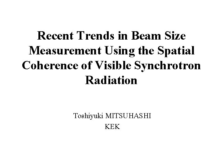 Recent Trends in Beam Size Measurement Using the Spatial Coherence of Visible Synchrotron Radiation
