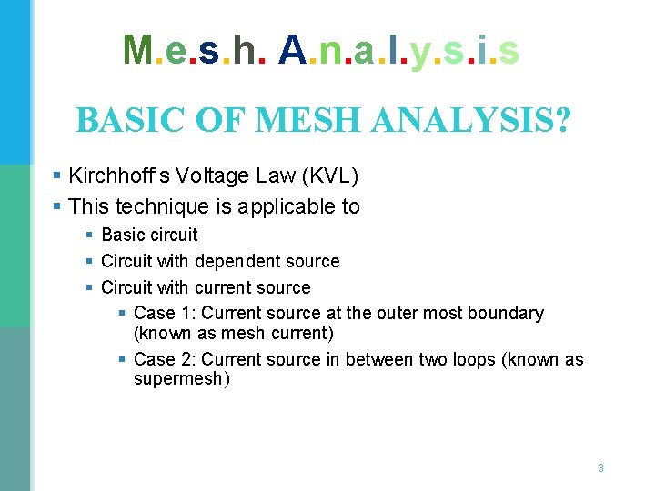 M. e. s. h. A. n. a. l. y. s. i. s BASIC OF M. e. s. h. A. n. a. l. y. s. i. s BASIC OF