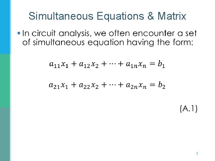 Simultaneous Equations & Matrix § 5 Simultaneous Equations & Matrix § 5
