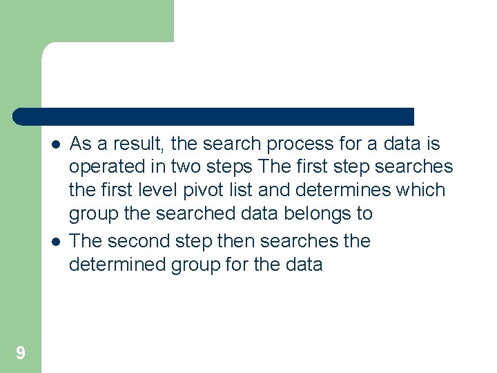 l l 9 As a result, the search process for a data is operated