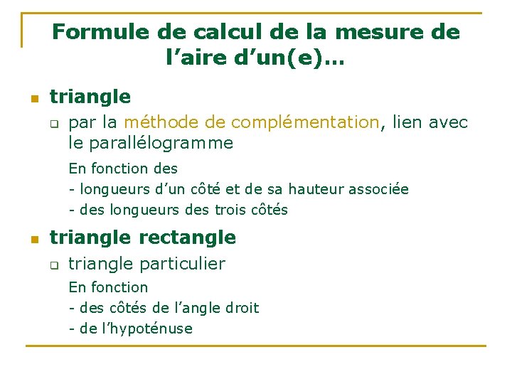 Formule de calcul de la mesure de l’aire d’un(e)… n triangle q par la Formule de calcul de la mesure de l’aire d’un(e)… n triangle q par la