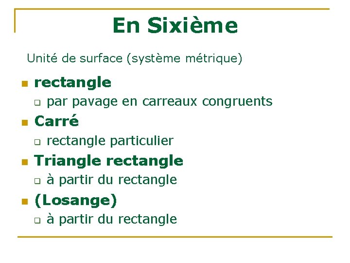 En Sixième Unité de surface (système métrique) n rectangle q n Carré q n En Sixième Unité de surface (système métrique) n rectangle q n Carré q n