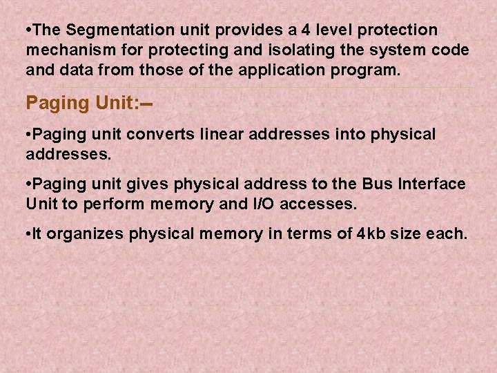  • The Segmentation unit provides a 4 level protection mechanism for protecting and