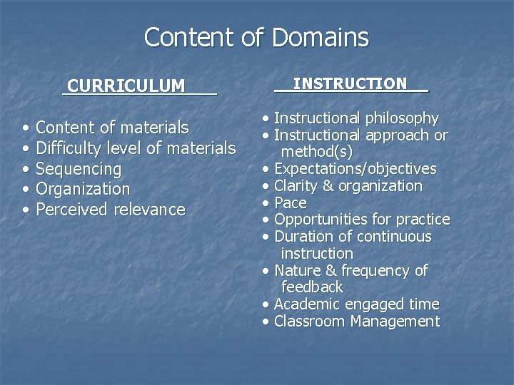 Content of Domains CURRICULUM • Content of materials • Difficulty level of materials •