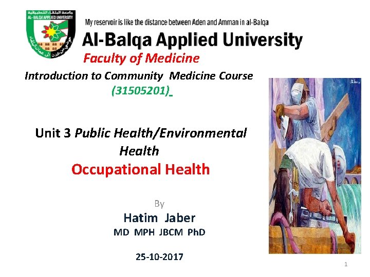  Faculty of Medicine Introduction to Community Medicine Course (31505201) Unit 3 Public Health/Environmental