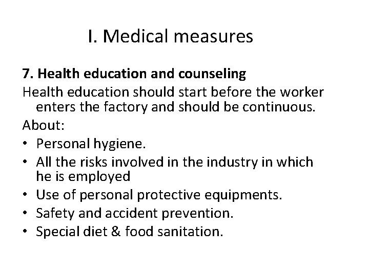 I. Medical measures 7. Health education and counseling Health education should start before the