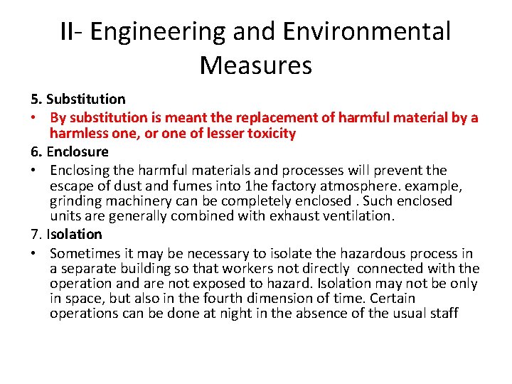 II- Engineering and Environmental Measures 5. Substitution • By substitution is meant the replacement