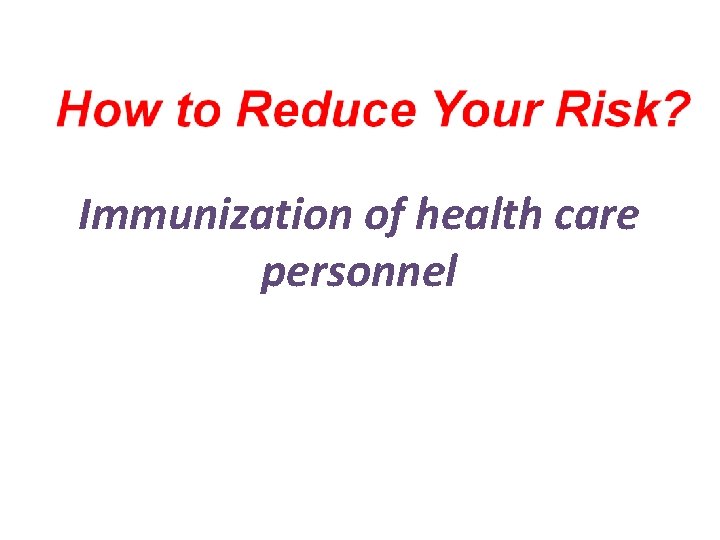 Immunization of health care personnel 