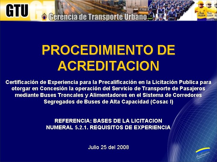 PROCEDIMIENTO DE ACREDITACION Certificación de Experiencia para la Precalificación en la Licitación Publica para