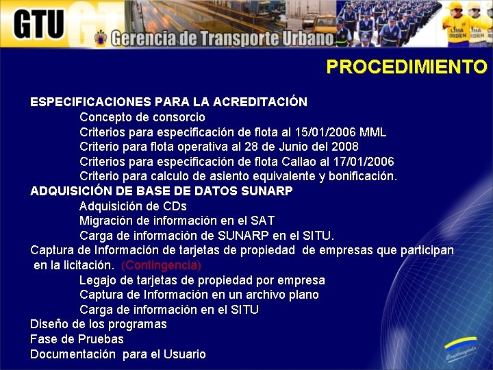 PROCEDIMIENTO ESPECIFICACIONES PARA LA ACREDITACIÓN Concepto de consorcio Criterios para especificación de flota al