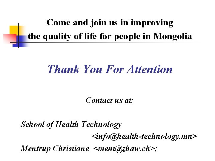 Come and join us in improving the quality of life for people in Mongolia