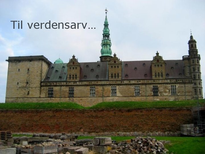 Til verdensarv… SIDE 10 