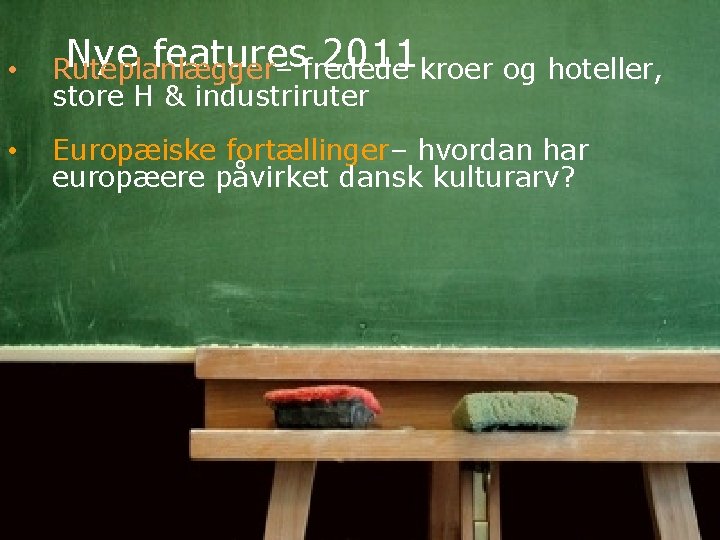  • Nye featuresfredede 2011 kroer og hoteller, Ruteplanlægger– store H & industriruter •