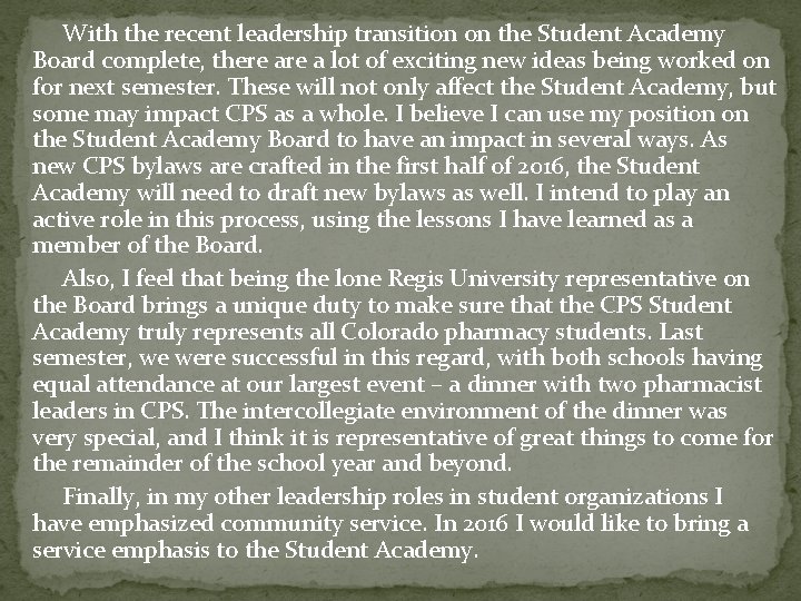 With the recent leadership transition on the Student Academy Board complete, there a lot