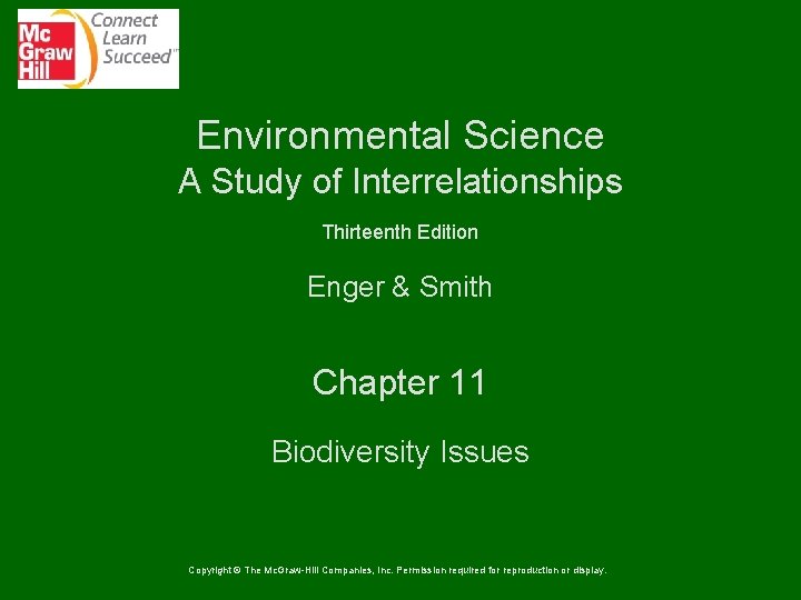 Environmental Science A Study of Interrelationships Thirteenth Edition Enger & Smith Chapter 11 Biodiversity