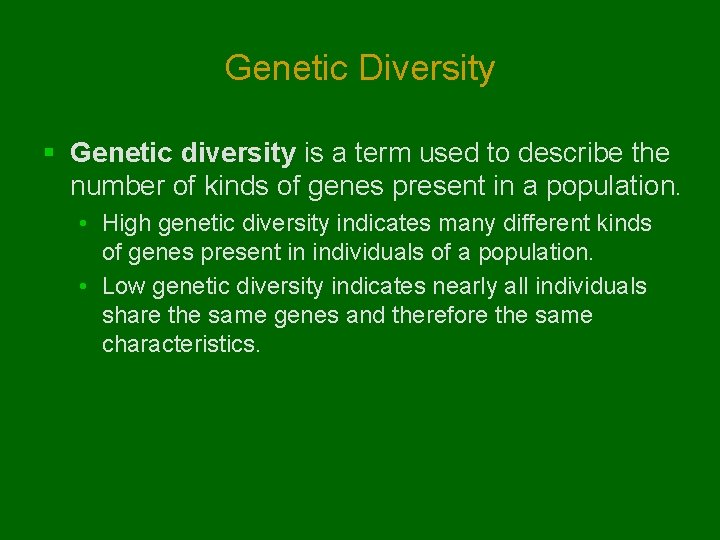 Genetic Diversity § Genetic diversity is a term used to describe the number of